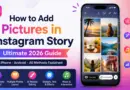 How to Add Pictures in Instagram Story: Ultimate 2026 iPhone Android Guide