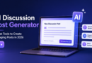 AI Discussion Post Generator: 7 Best Tools to Create Engaging Posts in 2026
