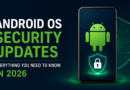 Android OS Security Updates: Everything You Need to Know in 2026