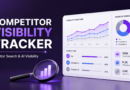 Competitor Visibility Tracker: How to Monitor Search and AI Visibility