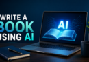 Write a Book Using AI: The Complete Practical Guide for 2026
